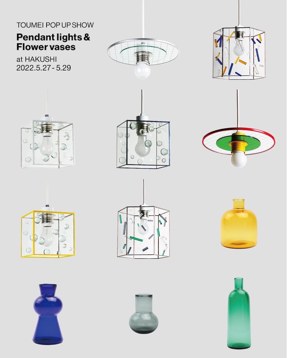 TOUMEI POP-UP SHOW Pendant lights u0026 Flower vases – Graphpaper